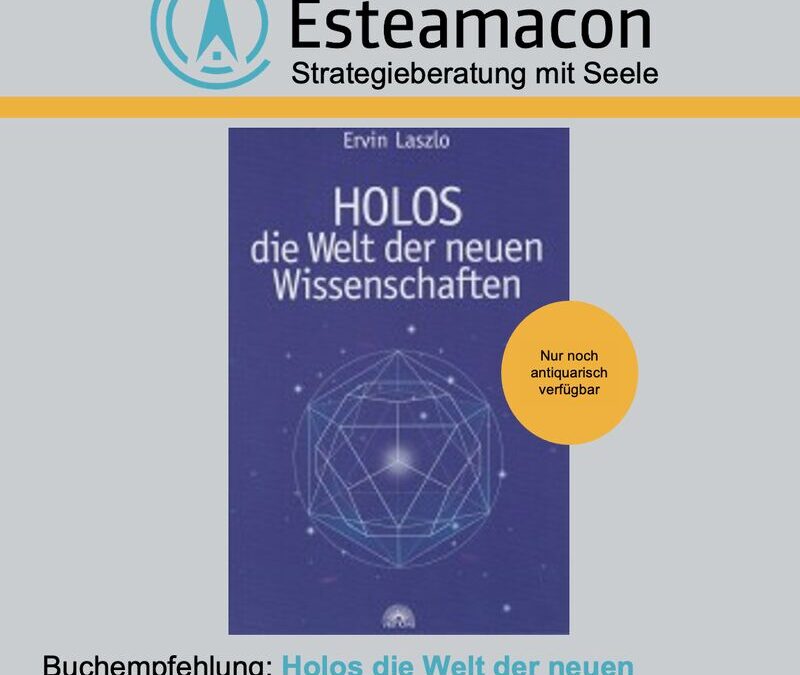 ✨📚 Ein holistischer Blick auf die Wissenschaft: Meine Buchempfehlung ‚Holos‘ von Ervin Laszlo 📚✨