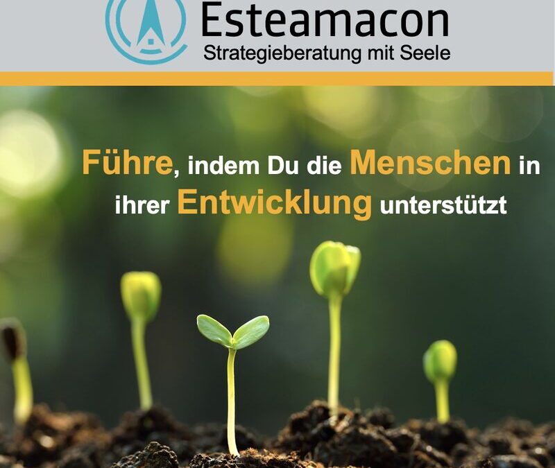 🌱🌳 Fuehre, indem Du die Menschen in ihrer Entwicklung unterstuetzt. 🌱🌳
